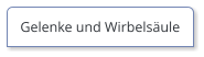 Gelenke und Wirbelsäule