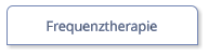 Frequenztherapie