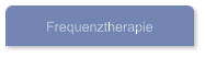 Frequenztherapie